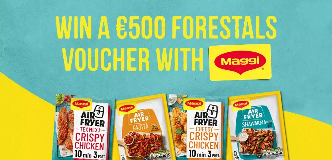 Promotion offering a chance to win a €500 Forestals voucher with Maggi Air Fryer Tex Mex, Fajita, Cheesy Crispy Chicken, and Shawarma products.